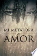 libro Mi Metáfora De Amor